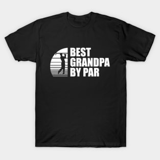 Best Grandpa By Par w T-Shirt